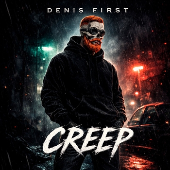 Denis First - Creep