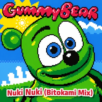 Gummibär, Bitokami - Nuki Nuki (Bitokami Chiptune)
