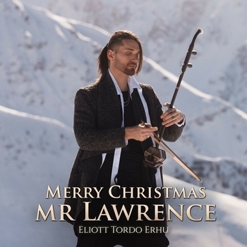 Eliott Tordo Erhu - Merry Christmas Mr Lawrence
