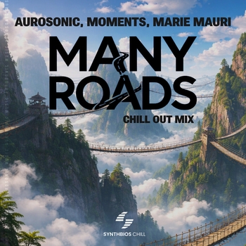 Aurosonic, Moments, Marie Mauri - Many Roads (Chill Out mix)