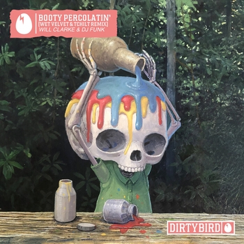 Will Clarke, DJ Funk, Wet Velvet, TCHiLT - Booty Percolatin'
