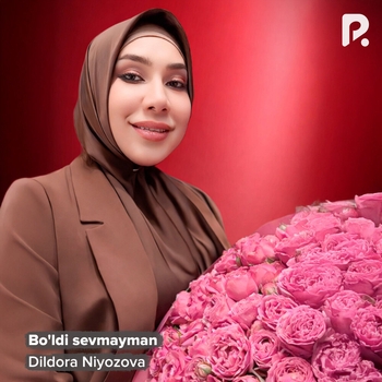 Дилдора Ниёзова - Bo'ldi sevmayman