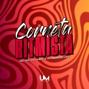 MC Gw, DJ CHICO OFICIAL, DJ MARCÃO 019 - CORNETA RITMISTA