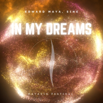 Альбом In My Dreams (Mayavin Festival) Edward Maya, Sine