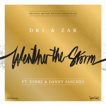Drs, Zar, Verbz, Danny Sanchez - Weather The Storm