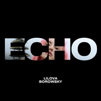 Lilova, Borowsky - Echo