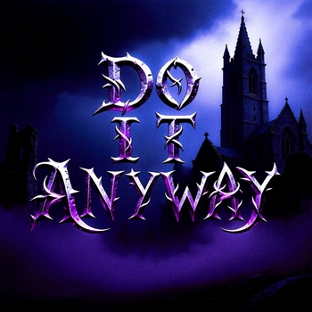 Satomic - DO IT ANYWAY