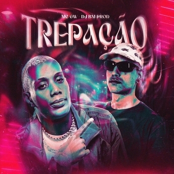 MC Gw, DJ BM PROD - TREPAÇÃO