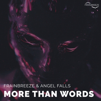 Frainbreeze, Angel Falls - More Than Words