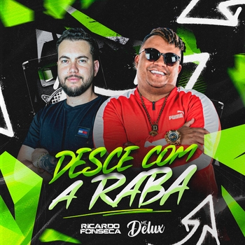 MC Delux, DJ Ricardo Fonseca - Desce Com a Raba