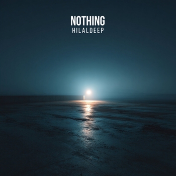 Hilaldeep - Nothing
