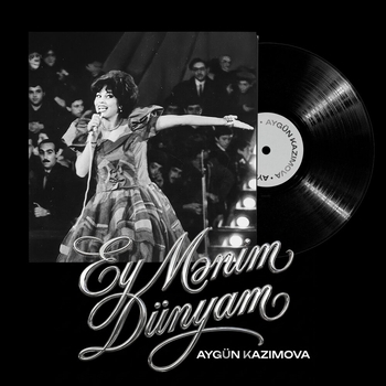 Альбом Ey Mənim Dünyam Айгюн Кязымова