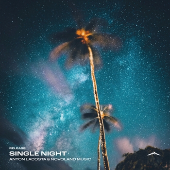 Anton Lacosta, Novoland Music - Single Night