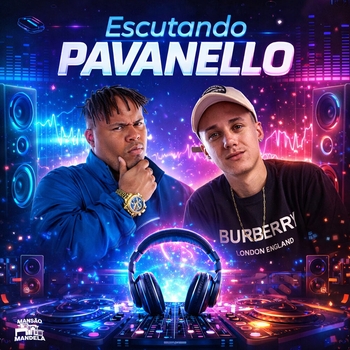MC Delux, DJ PAVANELLO - Escutando Pavanello