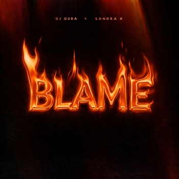 Dj Quba, Sandra K - Blame