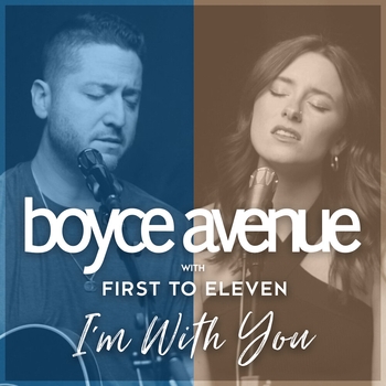 Boyce Avenue, First to Eleven, Audra Miller - I'm With You