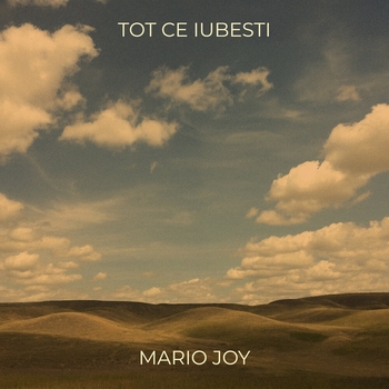 Mario Joy - Tot Ce Iubesti