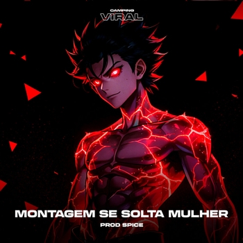 Spice, CAMPING VIRAL - Montagem Se Solta Mulher  (SUPER SLOWED)