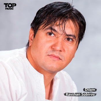 Равшан Собиров - Dilam
