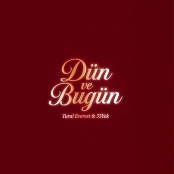 Альбом Dün ve Bugün Tural Everest, 33Yek