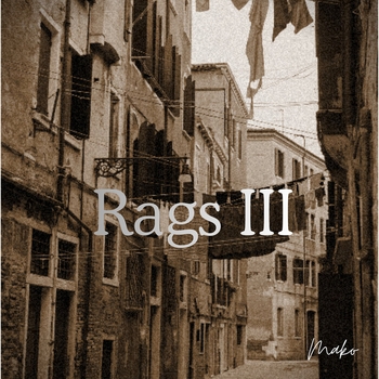 Альбом Rags III Mako