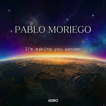 Альбом I'm Making You Wonder Pablo Moriego