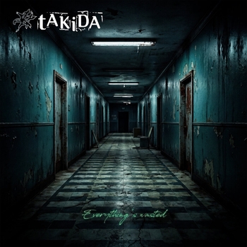 Takida - Everything's wasted