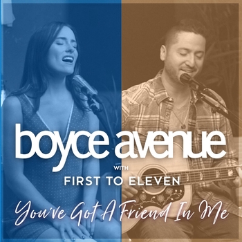 Boyce Avenue, First to Eleven, Audra Miller - You've Got a Friend in Me