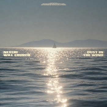 Nexeri, Will Church - Dust in the Wind