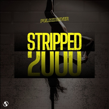 Pulsedriver - Stripped 2000