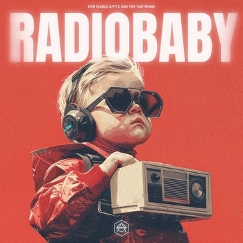 Don Diablo, Fitz And The Tantrums - Radio Baby