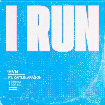 HVN., Kaitlin Agaron - I Run