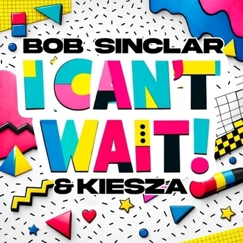 Bob Sinclar, Kiesza - I Can't Wait