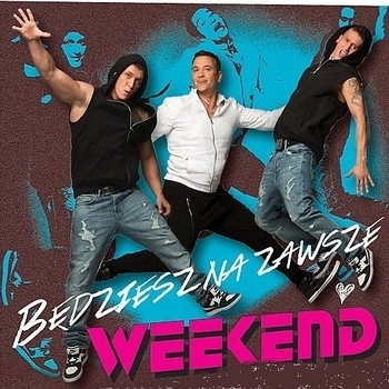 Weekend - Jesteś zajebista