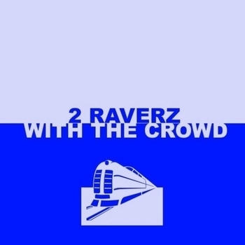 2 Raverz - With The Crowd (Kaemon Remix)