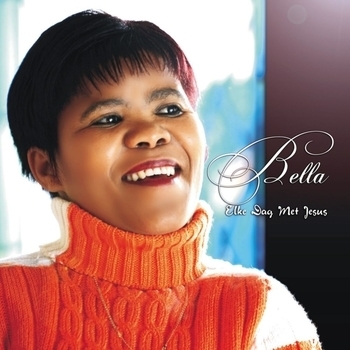 Bella - Elke Dag Met Jesus (Grootste Treffers Tot Dusver 2014)