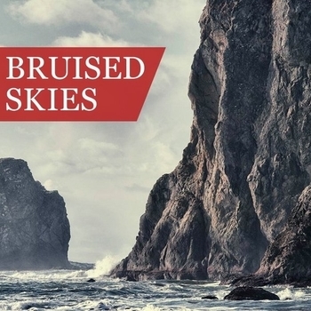 Bruised Skies - What More Can I Say