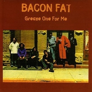 Bacon Fat - Up The Line