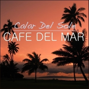 Calar Del Sole - Cafe Del Mar (Lounger Remake)