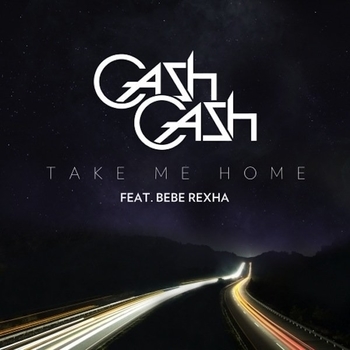 Cash Cash feat. Bebe Rexha - Take Me Home