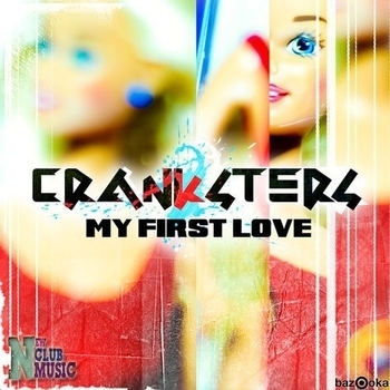 Cranksters - My First Love (Whirlmond Radio Edit)