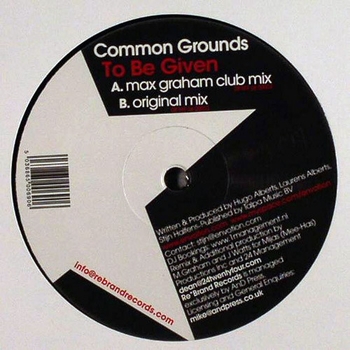 Common Grounds - 15. To Be Given (Proff Re-Construction Mix)