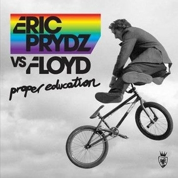 Eric Prydz vs. Floyd - Proper Education