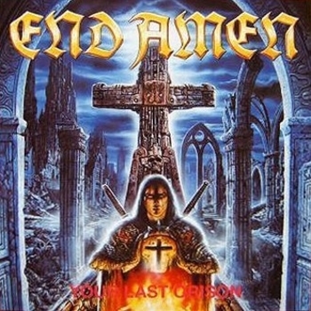 End Amen - Your Last Orison