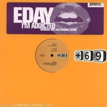 Eday - I'm Addicted