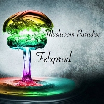 Felxprod - Mushroom Paradise