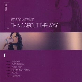 Frisco Vs. Ice MC - Think About The Way (DJ Bomba & El Senor Remix)