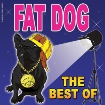 Fat Dog - I'm not scoobidoobidoo