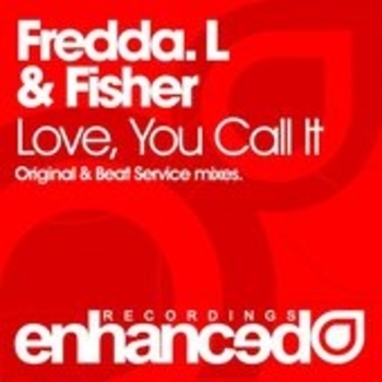 Fredda L. & Fisher - Love, You Call It (Original Mix)
