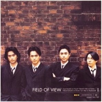 FIELD OF VIEW - Dan Dan 心魅かれてく